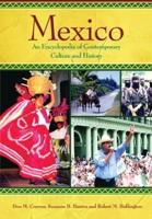Mexico: An Encyclopedia of Contemporary Culture and History
