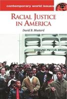 Racial Justice in America: A Reference Handbook