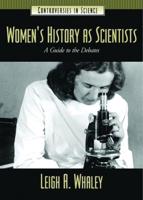 Women's History as Scientists: A Guide to the Debates