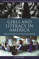 Girls and Literacy in America: Historical Perspectives to the Present