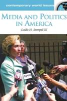 Media and Politics in America: A Reference Handbook