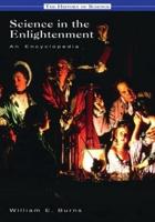 Science in the Enlightenment: An Encyclopedia