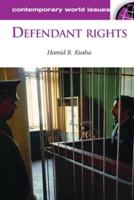 Defendant Rights: A Reference Handbook