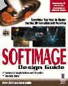Softimage 3D Design Guide