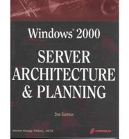 Windows 2000 Server Architecture and Planning