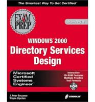 MCSE Windows 2000 Directory Services Design Exam Prep