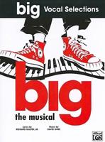 Big: The Musical Vocal Selections