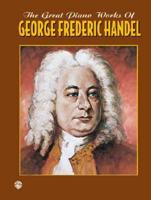 The Great Piano Works of George Frideric Handel