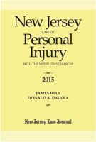 New Jersey Law of Personal Injury With the Model Jury Charges