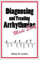Diagnosing and Treating Arrhythmias Made Easy