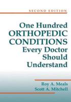 One Hundred Orthopaedic Conditions Every Doctor Should Understand