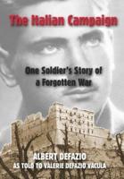 The Italian Campaign: One Soldier's Story of a Forgotten War