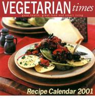 Vegetarian Times Recipe 2001 Calendar