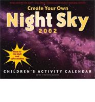 Create Your Own Night Sky Activity 2002 Calendar