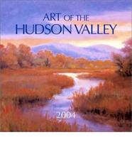 The Art of the Hudson Valley Calendar. 2004