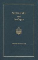 Stokowski and the Organ