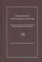 Tielman Susato and the Music of His Time