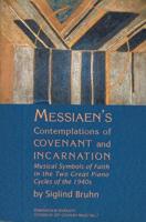 Messiaen's Contemplations of Covenant and Incarnation