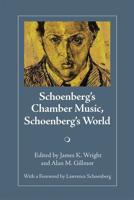 Schoenberg's Chamber Music, Schoenberg's World