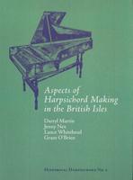 Aspects of Harpsichord Making in the British Isles