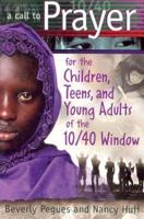 A Call to Prayer for the Children, Teens, and Young Adults of the 10/40 Window