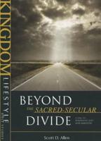 Beyond the Sacred-Secular Divide