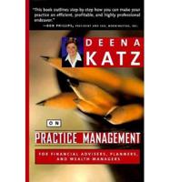 Deena Katz on Practice Management for Financial Advisers, Planners, and Wealth Managers