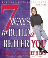 7 Ways To Build A Better You