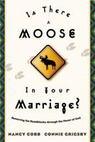 Is There a Moose in Your Marriage?