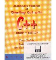 Starting Out With C++, Alternate Edition