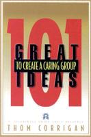 101 Great Ideas to Create a Caring Group