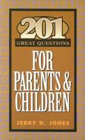 201 Great Questions for Parents and Children