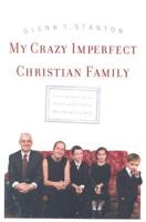 My Crazy Imperfect Christian Family