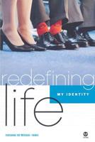 Redefining Life - Identity
