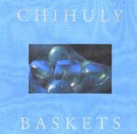 Chihuly: Baskets