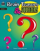 Brain Teasers and Squeezers