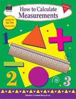 How to Calculate Measurements, Grades 1-3
