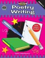 Poetry Writing, Grades 3-5 (Meeting Writing Standards Series)