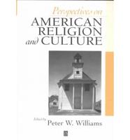 Perspectives on American Religion and Culture