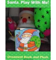 Santa, Play With Me!
