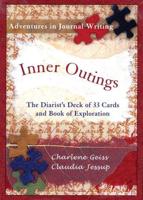 Book of Exploration : Using the Inner Outings Method and Diarist's Deck of 33 Cards
