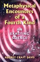 Metaphysical Encounters of a Fourth Kind