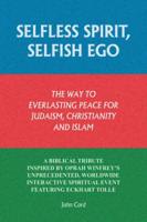 Selfless Spirit, Selfish Ego