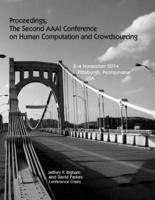 Proceedings, The Second AAAI Conference on Human Computation and Crowdsourcing