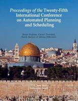 Proceedings of the Twenty-Fifth International Conference on Automated Planning and Scheduling