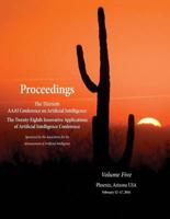 Proceedings of the Thirtieth AAAI Conference on Artificial Intelligence and the Twenty-Eighth Innovative Applications of Artificial Intelligence Conference Volume Five