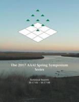 The 2017 AAAI Spring Symposium Series