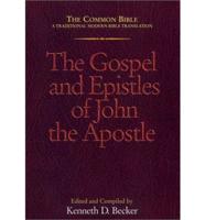 The Gospel and Epistles of John the Apostle