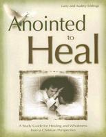 Anointed to Heal