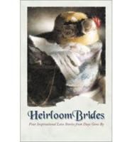 Heirloom Brides